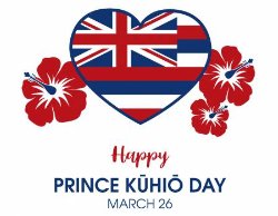 Prince Kuhio Day on March 26